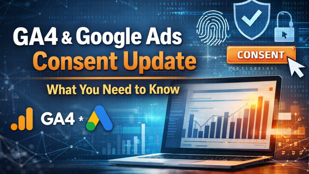 GA4 and Google Ads consent update banner with headline text, privacy and security icons, and a laptop displaying analytics charts, illustrating changes to data tracking and user consent controls